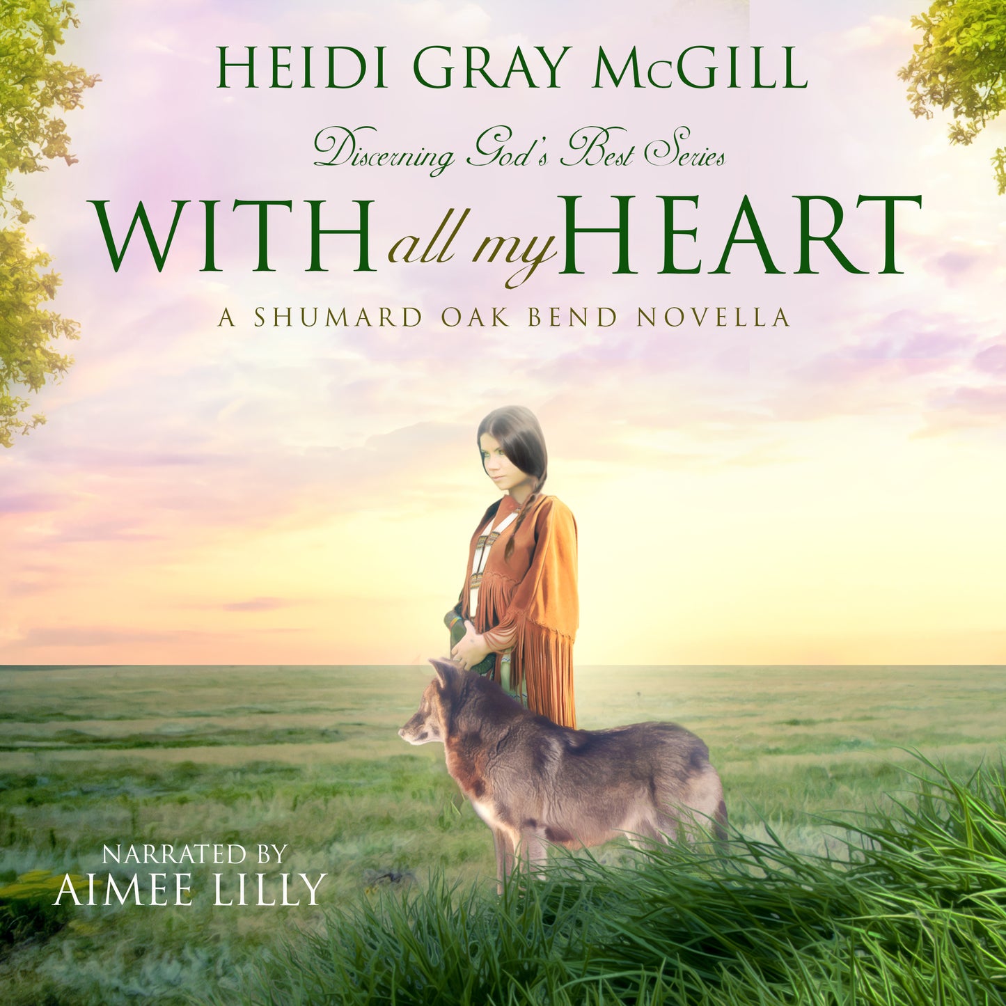 With All My Heart: A Shumard Oak Bend Novel (Discerning God’s Best Book 2) - AUDIOBOOK