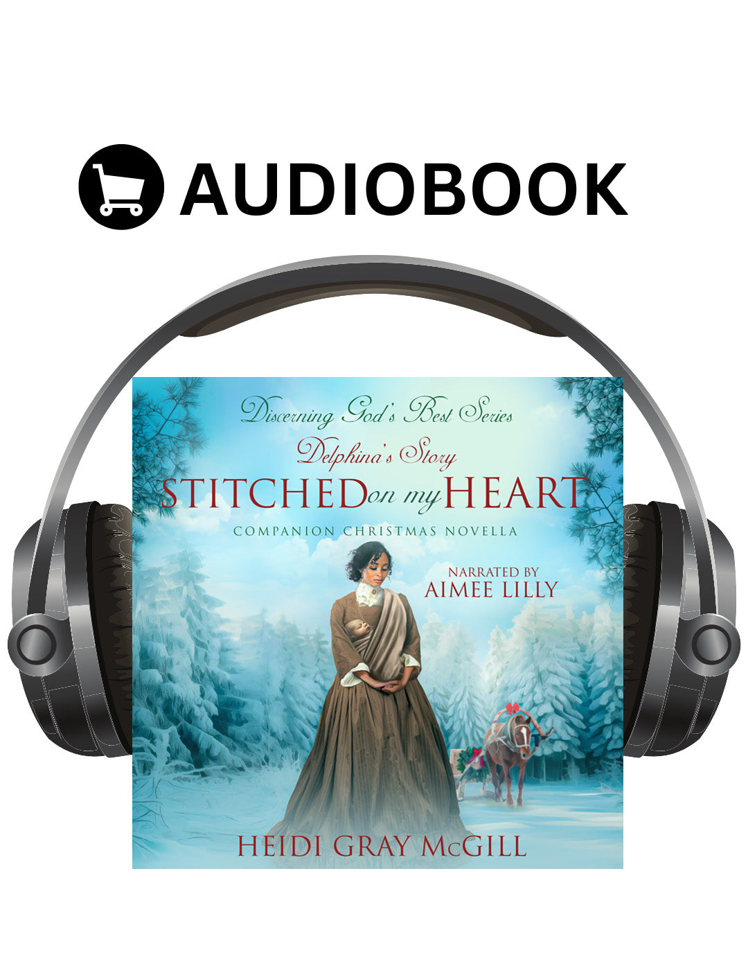 Stitched on My Heart: Delphina's Story - A Companion Christmas Novella - Discerning God's Best Series AUDIOBOOK